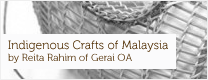 Indigenous Crafts of Malaysia