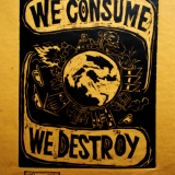 We consume, We destroy